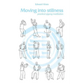 Moving into Stillness: a practical guide to Qigong and meditation - Paperback
