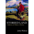 Storied Land: Community and Memory in Monterey - Paperback