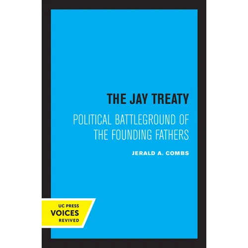 The Jay Treaty: Political Battleground of the Founding Fathers - Paperback