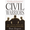 Civil Warriors: The Legal Siege on the Tobacco Industry - Paperback