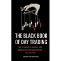 The Black Book Of Day Trading: The Sponsor's Manual For Surviving and Dominating The Auction - Paperback
