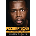 Presumptuous: Living Beyond Limits, Labels & Logic - Hardcover