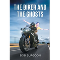 The Biker And The Ghosts - Paperback