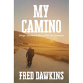 My Camino - Things I Learned Walking with My Grandson - Paperback