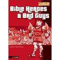 The Bible Heroes& Bad Guys - Paperback