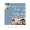 Christianity and World Religions: An Introduction to the World's Major Faiths - Paperback