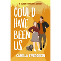 Could Have Been Us: a Sweet Romantic Comedy - Paperback