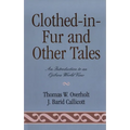 Clothed-In-Fur and Other Tales: An Introduction to an Ojibwa World View - Paperback