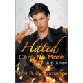 Hated: Care No More M/M Bully Romance - Paperback