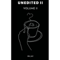 Unedited Volume II - Paperback