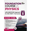 Foundation Course in Physics with Case Study Approach for JEE/ NEET/ Olympiad Class 8 - 5th Edition - Paperback