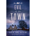 Evil in My Town - Paperback