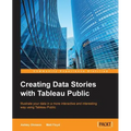 Creating Data Stories with Tableau Public - Paperback