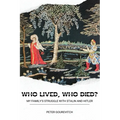Who Lived, Who Died?: My Family's Struggle with Stalin and Hitler - Paperback