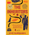 The Inheritors: An Intimate Portrait of South Africa's Racial Reckoning - Paperback