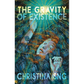 The Gravity of Existence: Poems - Paperback
