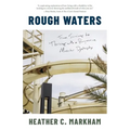Rough Waters: From Surviving to Thriving with a Progressive Muscular Dystrophy - Paperback