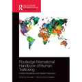 Routledge International Handbook of Human Trafficking: A Multi-Disciplinary and Applied Approach - Paperback