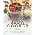 Lusciously Vibrant Asian Slow Cooker Recipes: An Extraordinary Cookbook of Flavorful Asian Cuisine - Paperback