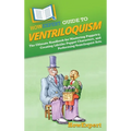 HowExpert Guide to Ventriloquism: The Ultimate Handbook for Mastering Puppetry, Creating Lifelike Puppet Characters, and Performing Ventriloquist Acts - Hardcover