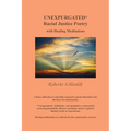 Unexpurgated: Racial Justice Poetry with Healing Meditations - Paperback