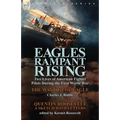 Eagles Rampant Rising: Two Lives of American Fighter Pilots During the First World War-The Way of the Eagle by Charles J. Biddle & Quentin Ro - Paperback