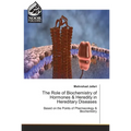 The Role of Biochemistry of Hormones & Heredity in Hereditary Diseases - Paperback