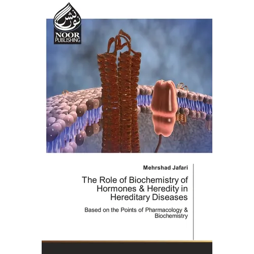 The Role of Biochemistry of Hormones & Heredity in Hereditary Diseases - Paperback