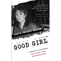 Good Girl: a memoir of overcoming rape, breast cancer & fundamentalism - Paperback