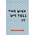 The Way We Tell It: Poems by Lauren Lisa Ng - Paperback