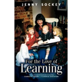 For the Love of Learning - Paperback