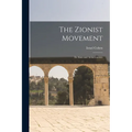 The Zionist Movement: Its Aims and Achievements - Paperback