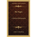 The Negro: A Selected Bibliography - Hardcover