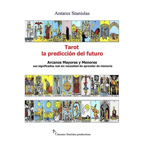 Tarot, la prediccion del futuro. Arcanos mayores y menores - Paperback