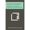 Mandate to Humanity: An Inquiry Into the History and Meaning of the Ten Commandments and Their Relation to Contemporary Culture - Hardcover