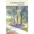 In the Shadow of His Hand - Hardcover