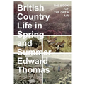 British Country Life in Spring and Summer: The Book of the Open Air - Paperback