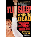 I'll Sleep When I'm Dead: The Dirty Life and Times of Warren Zevon - Paperback