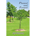Planted and Formed - Paperback