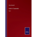 Guide to Typography: Part I - Paperback