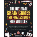 The Ultimate Brain Games And Puzzles Book For Adults: Tricky But Fun Brain Teasers, Trivia Challenges, Crosswords, Word Searches And Much More To Keep - Paperback