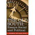 The Old South: Essays Social and Political - Paperback
