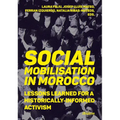 Social Mobilization in Morocco: Lessons Learned for a Historically Informed Activism - Paperback