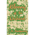 Kilmeny of the Orchard - Hardcover
