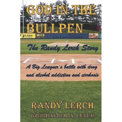 God in the Bullpen: The Randy Lerch Story - Paperback