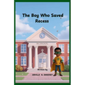 The Boy Who Saved Recess - Paperback