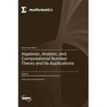 Algebraic, Analytic, and Computational Number Theory and Its Applications - Hardcover
