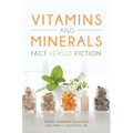 Vitamins and Minerals: Fact Versus Fiction - Hardcover