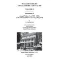 Walker Families of Baltimore County, MD: The Descendants of Joseph Walker Sr. (1725 - 1800) of Hereford, Baltimore County, Maryland - Volume I - Paperback