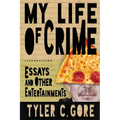 My Life of Crime: Essays and Other Entertainments - Paperback